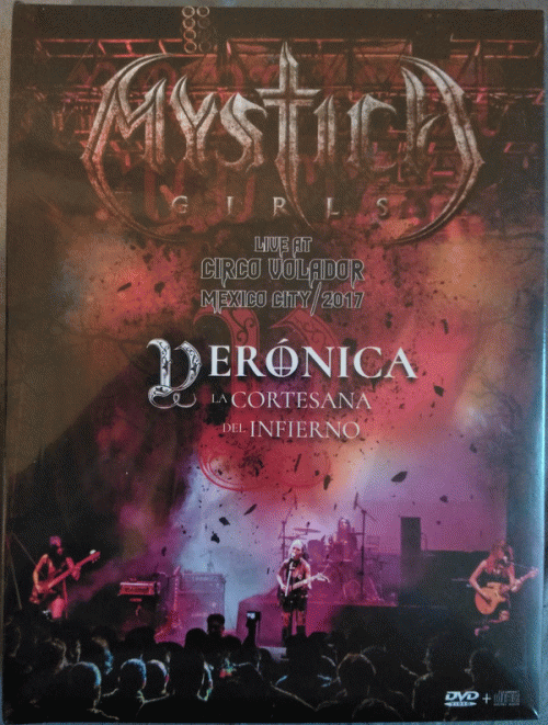 Mystica Girls : Veronica, La Cortesana del Infierno: Live at Circo Volador, Mexico City